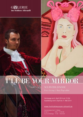 I'LL BE YOUR MIRROR – Peter Freitag & Mara Wagenführ